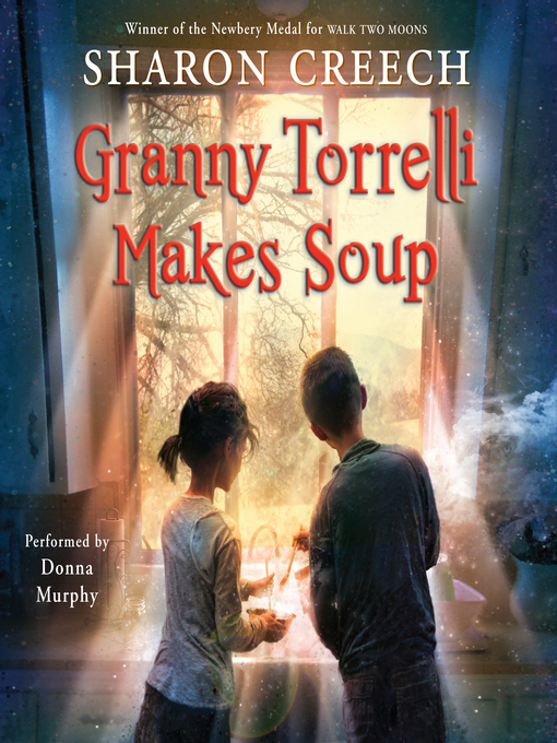 Title details for Granny Torrelli Makes Soup by Sharon Creech - Wait list
